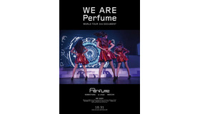 『WE ARE Perfume -WORLD TOUR 3rd DOCUMENT』ポスタービジュアル (C) 2015“WE ARE Perfume”Film Partners