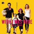 『WISH I WAS HERE／僕らのいる場所』ポスタービジュアル（C）2014, WIWH Productions, LLC and Worldview Entertainment Capital LLC All rights reserved.