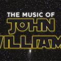 The MUSIC OF JOHN WILLIAMS：STAR WARS AND BEYOND