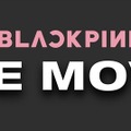 『BLACKPINK THE MOVIE』　（C）2021 YG ENTERTAINMENT INC. & CJ 4DPlex. ALL RIGHTS RESERVED. MADE IN KOREA