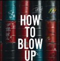 HOW TO BLOW UP 2枚目の写真・画像