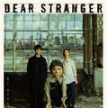 Dear Stranger／ディア・ストレンジャー 1枚目の写真・画像