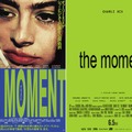 the moment／ザ・モーメント 2枚目の写真・画像