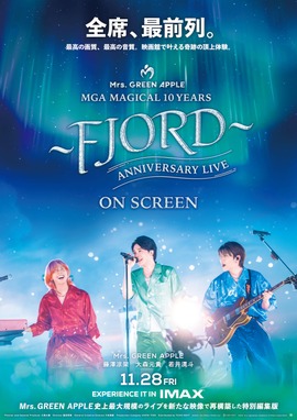 MGA MAGICAL 10 YEARS ANNIVERSARY LIVE ～FJORD～ ON SCREEN