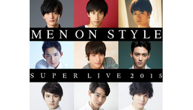 「MEN ON STYLE SUPER LIVE 2015」