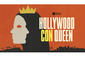 ハリウッド史上空前の詐欺事件の裏側とは？「ハリウッド・コン・クイーン」Apple TV+で配信開始 画像