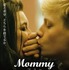 『Mommy／マミー』ポスター 　Shayne Laverdiere / (C) 2014 une filiale de Metafilms inc.