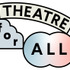 THEATRE for ALL