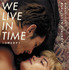 『We Live in Time この時を生きて』© 2024 STUDIOCANAL SAS – CHANNEL FOUR TELEVISION CORPORATION