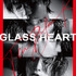 「TENBLANK」「Glass Heart」