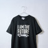 I AM THE FUTURE