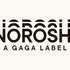 NOROSHI　A GAGA LABEL