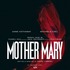 『Mother Mary』（C）APOLLO