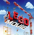 『レゴ（R）ムービー』US版ポスター　-(C) 2012 The LEGO Group. All rights reserved.