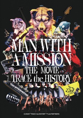 MAN WITH A MISSION THE MOVIE -TRACE the HISTORY-