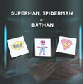 『スーパーマン、スパイダーマン、バットマン』