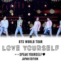 BTS WORLD TOUR ‘LOVE YOURSELF: SPEAK YOURSELF’- JAPAN EDITION