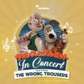 ウォレスとグルミット IN CONCERT ～「ペンギンに気をつけろ！」30周年記念～© and ™ Aardman/W&G Ltd. All rights reserved.