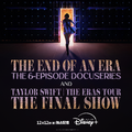 「Taylor Swift | The Eras Tour | The End of an Era」『Taylor Swift | The Eras Tour | The Final Show』