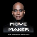 『MOVE MAKER The Travis Payne Story』