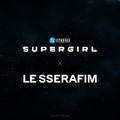 LE SSERAFIM×『スーパーガール』コラボティザー　© & TM DC © 2026 WBEI　