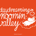 Daydreaming in Moominvalley（デイドリーミング イン ムーミンバレー）