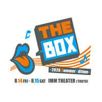 箱を開けるまで、誰にもわからない。予測不能のライブ＆トークショー『THE BOX ～2026 Summer Edition～』追加キャスト決定！